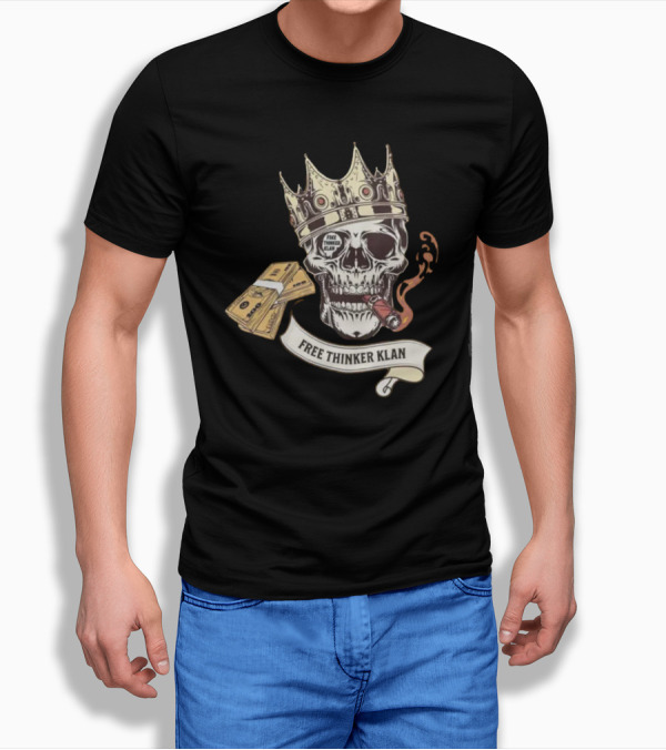 Free Thinker Klan Crowned Skull Smoking Cigar With Money Roll T-Shirt