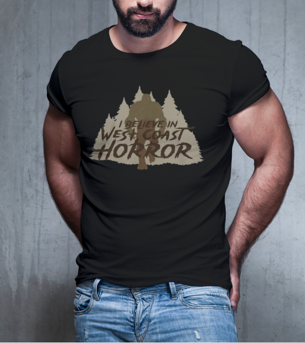 Bad Cookie Pictures Cryptid Series Sasquatch I Believe In West Coast Horror T-Shirt