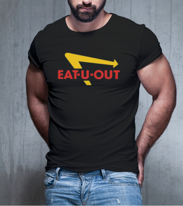 Eat U Out Fast Food Parody Logo Arrow T-Shirt