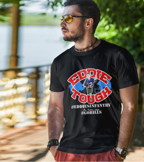 EDDIE TOUGH EDDIESINFANTRY As Eddie Says GOBILLS T-Shirt