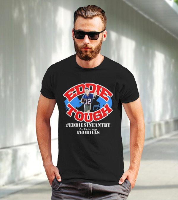 EDDIE TOUGH EDDIESINFANTRY As Eddie Says GOBILLS T-Shirt