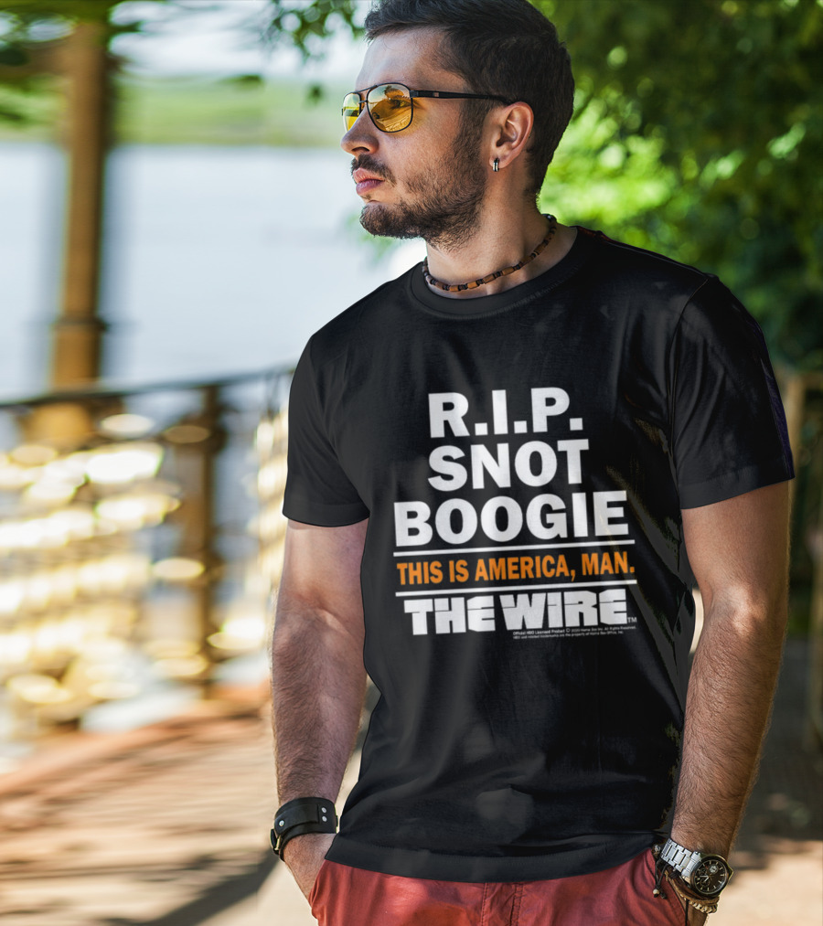 R.I.P. Snot Boogie This Is America Man The Wire HBO Licensed Product T-Shirt