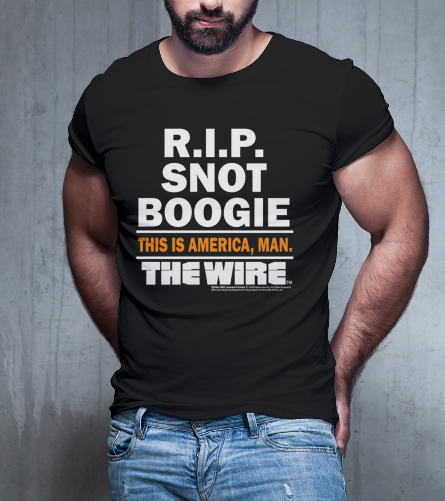 R.I.P. Snot Boogie This Is America Man The Wire HBO Licensed Product T-Shirt