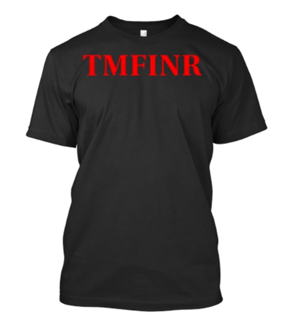 TMFINR Bold Red Lettering T-Shirt