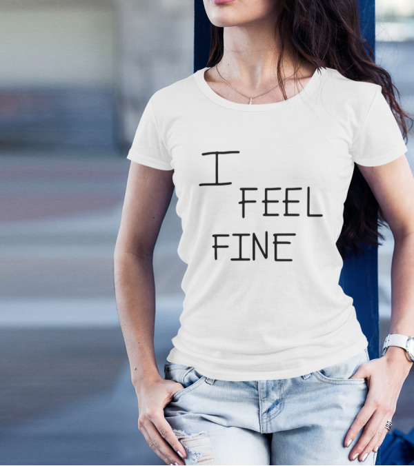 Tim Wearing I Feel Fine T-Shirt