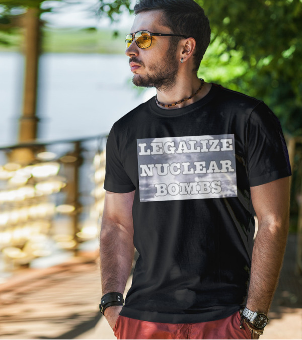 Throquuk Legalize Nuclear Bombs Explosion In Clouds T-Shirt