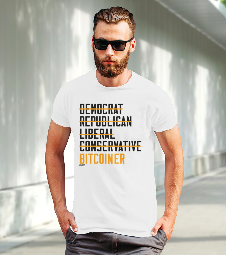 Fomo21 Democrat Republican Liberal Conservative Bitcoiner T-Shirt