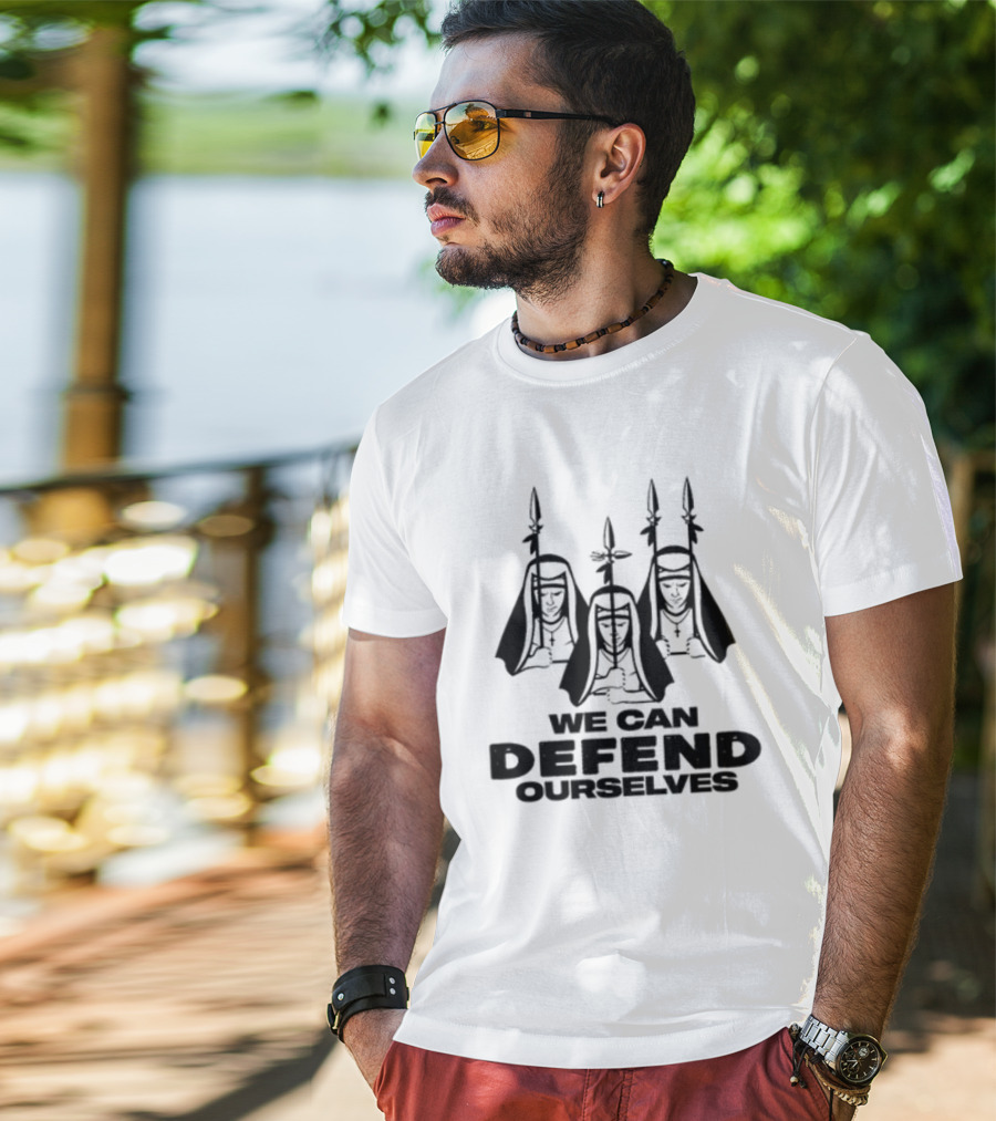 We Can Defend Ourselves Armed Nuns With Spears T-Shirt