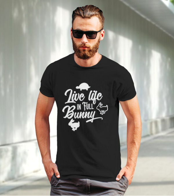 Live Life In Full Bunny Lesleyraekelly Turtles And Bunnies T-Shirt