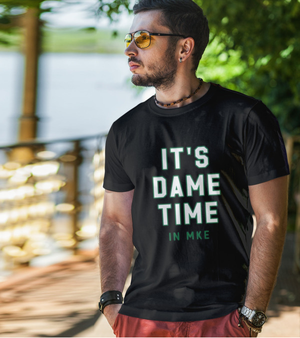 Nathan Marzion It's Dame Time In Mke MKE Basketball Enthusiast T-Shirt