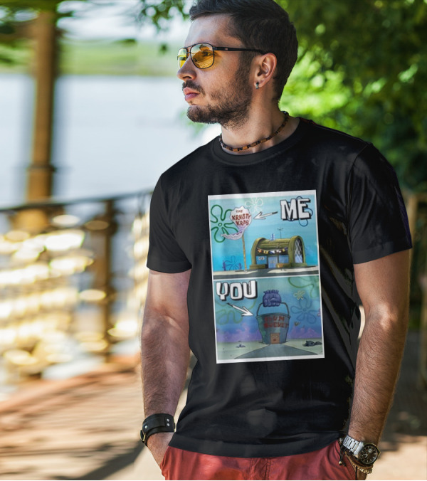 The Krusty Krab Me Chum Bucket You Meme SpongeBob SquarePants T-Shirt