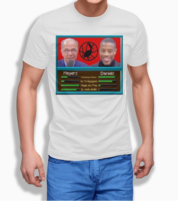 Meyers Daniels Turtleneck Game Its Trigggggaaa Made Em Pay Is Jovelville Bally's Boyz T-Shirt