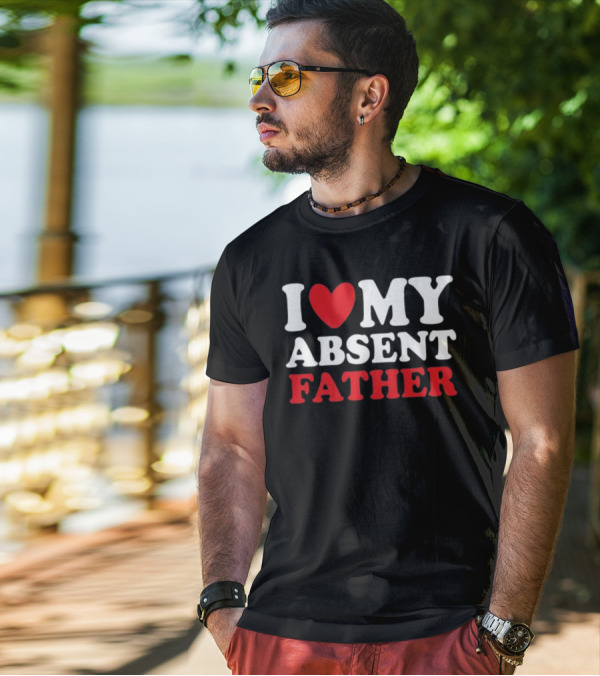 Shirtsthtgohard I Heart My Absent Father T-Shirt