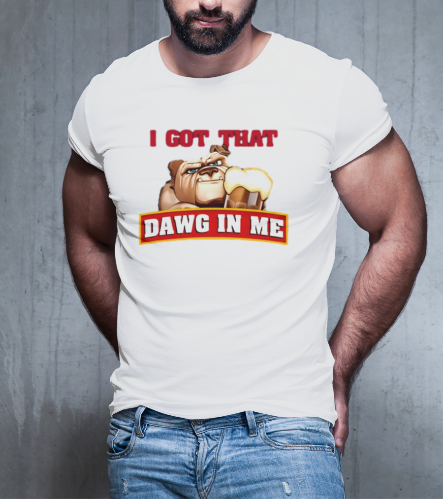 I Got That Dawg In Me Bulldog Holding Root Beer T-Shirt