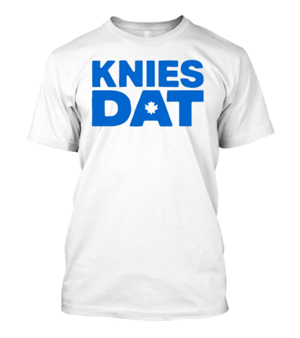 Joeyferg Knies Dat Maple Leaf T-Shirt