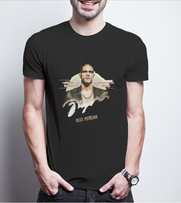 Come To Daddy Alex Pereira Middleweight Champion Light Heavyweight Champion T-Shirt