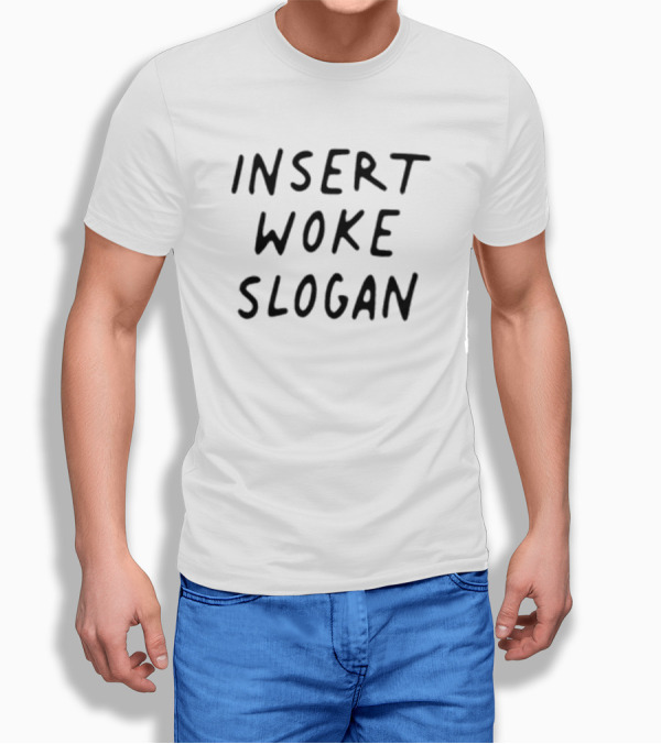 Dailywire Insert Woke Slogan Text T-Shirt