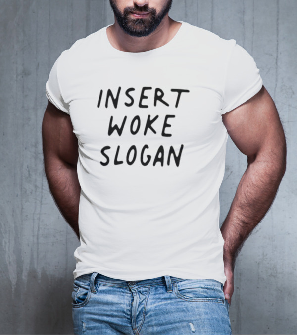 Dailywire Insert Woke Slogan Text T-Shirt