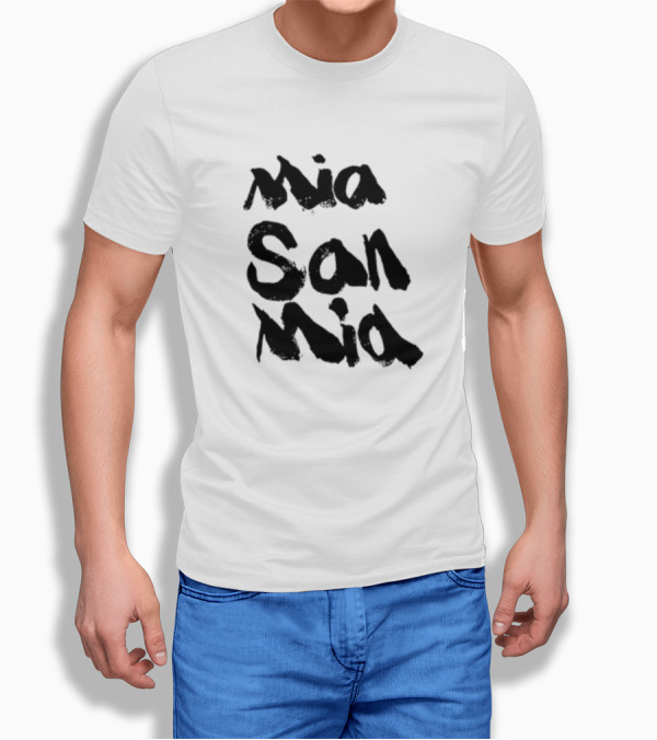 Mia San Mia Bayern Munich Motto T-Shirt
