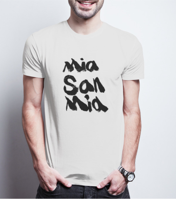Mia San Mia Bayern Munich Motto T-Shirt