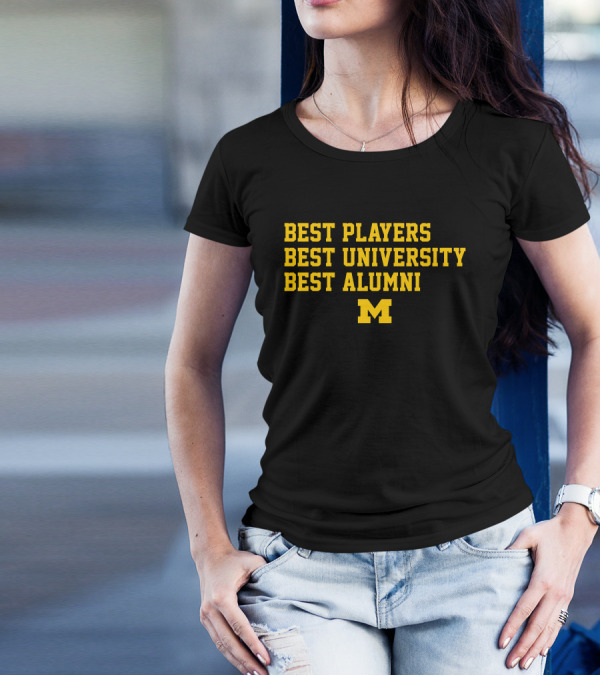 Best Players Best University Best Alumni M Michigan T-Shirt