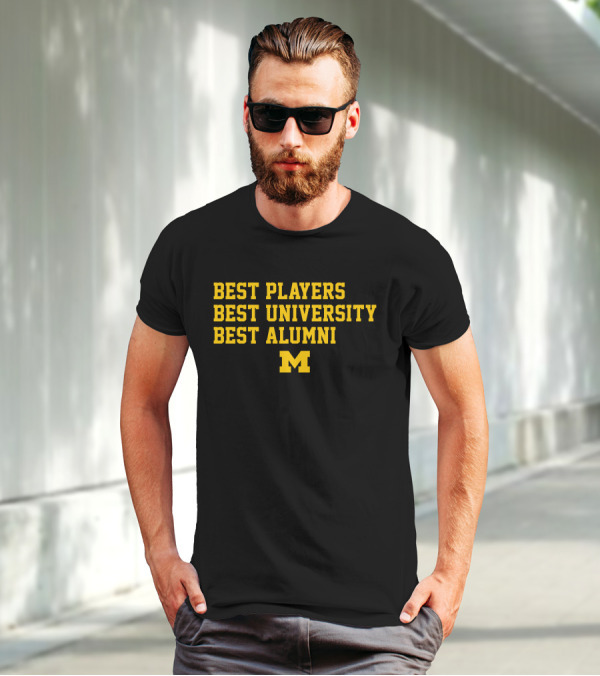 Best Players Best University Best Alumni M Michigan T-Shirt