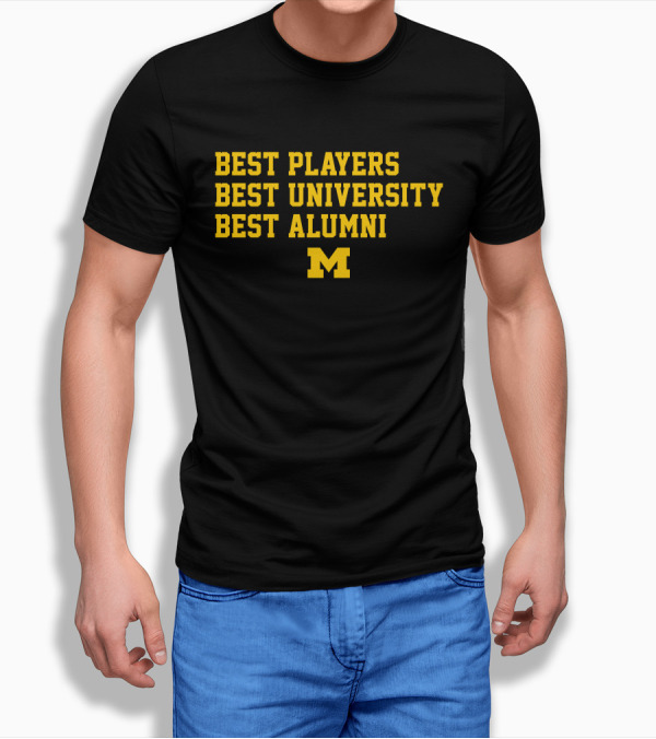 Best Players Best University Best Alumni M Michigan T-Shirt