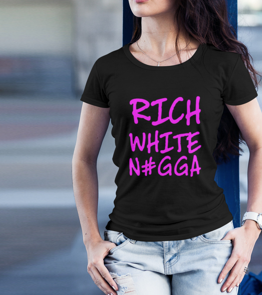 RICH WHITE N#GGA Text In Pink T-Shirt