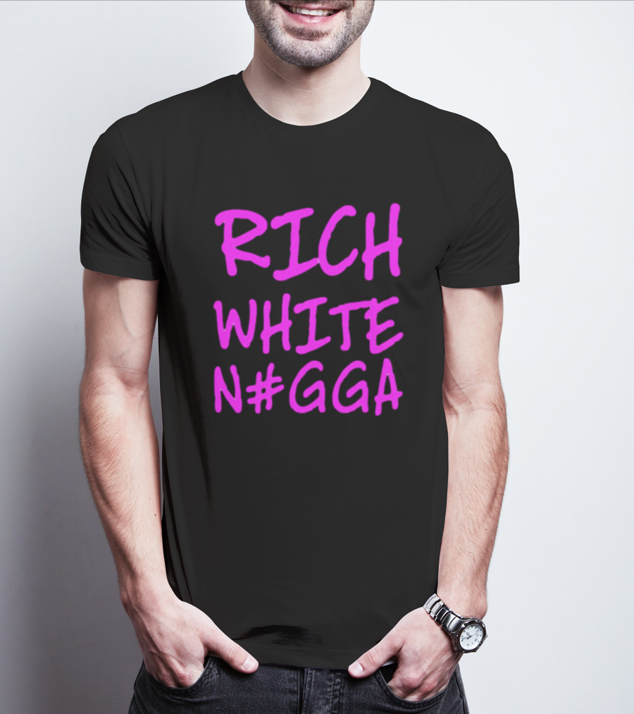 RICH WHITE N#GGA Text In Pink T-Shirt