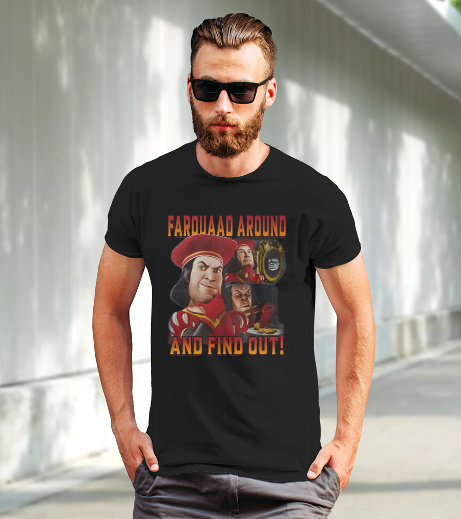Farquaad Around And Find Out Shrek Character Humor T-Shirt