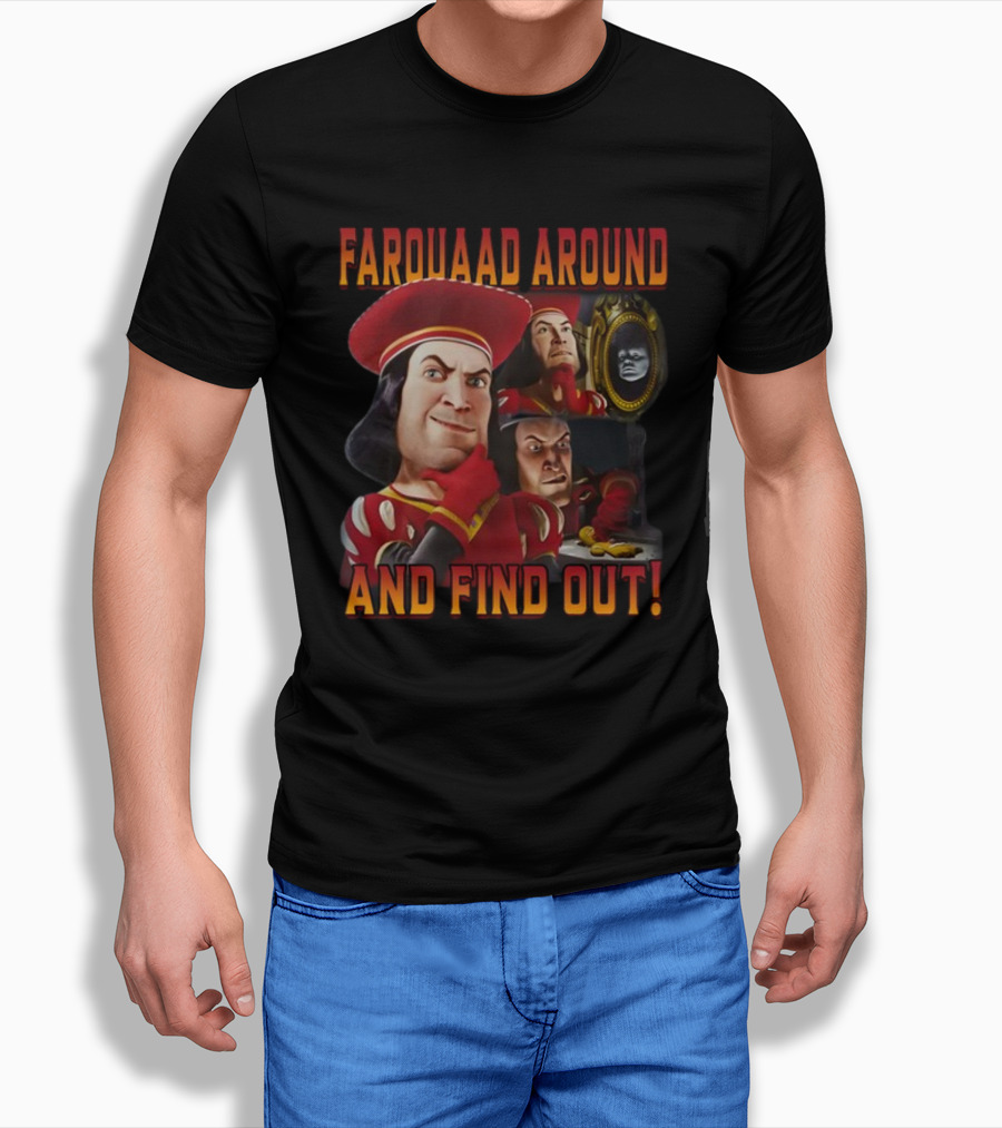 Farquaad Around And Find Out Shrek Character Humor T-Shirt