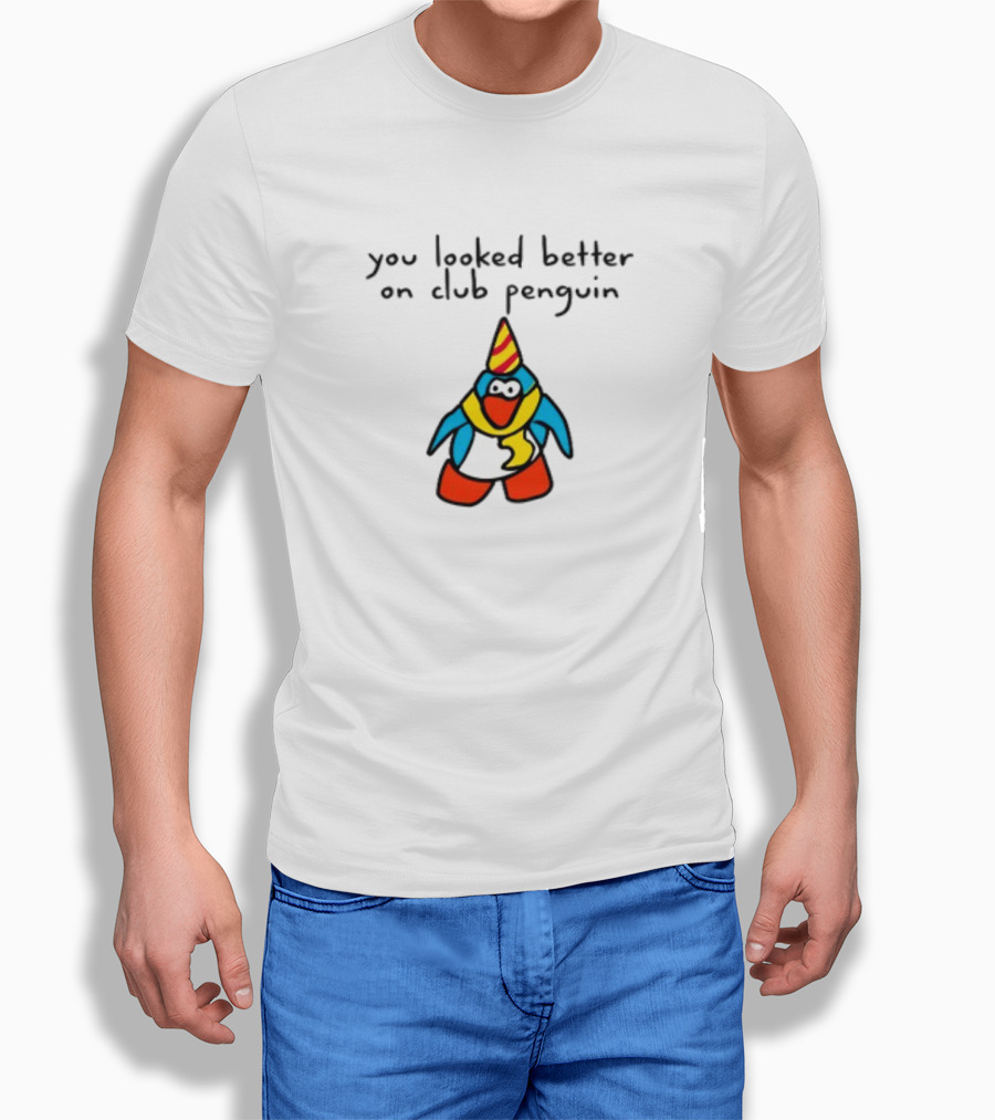 You Looked Better On Club Penguin Penguin In Party Hat And Scarf T-Shirt