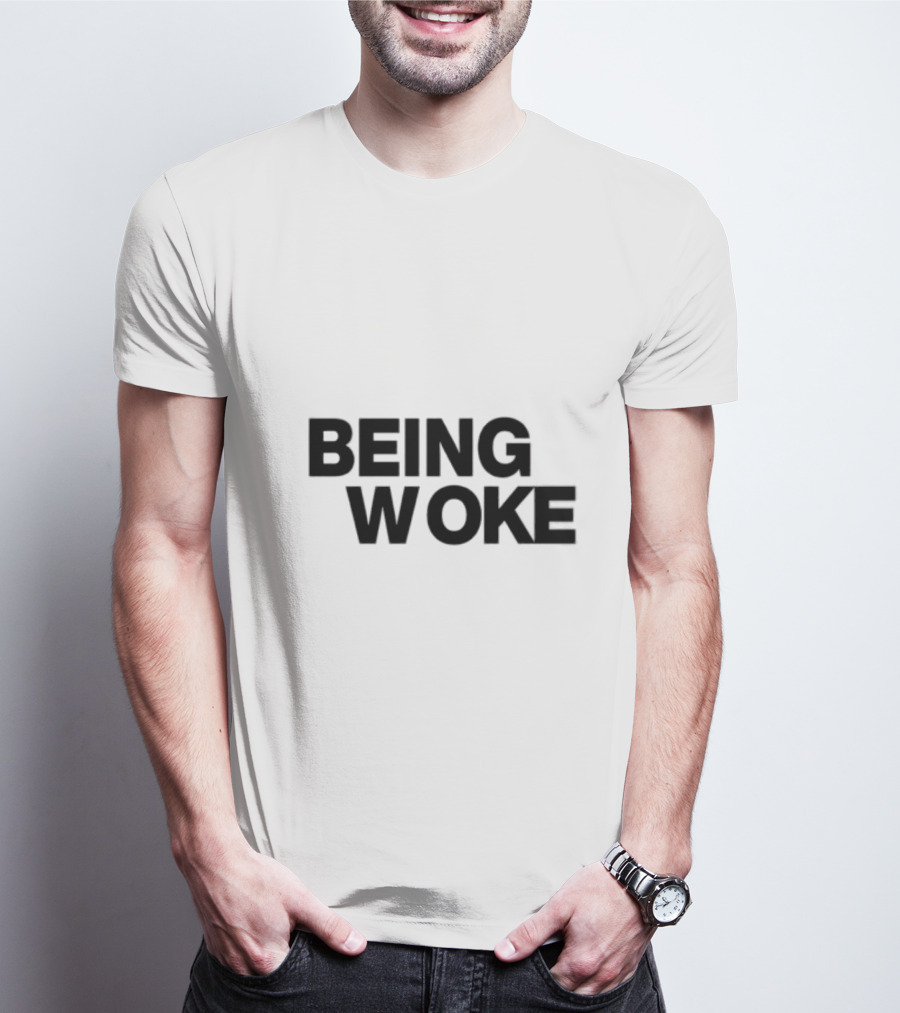 Just Stop Being Woke T-Shirt