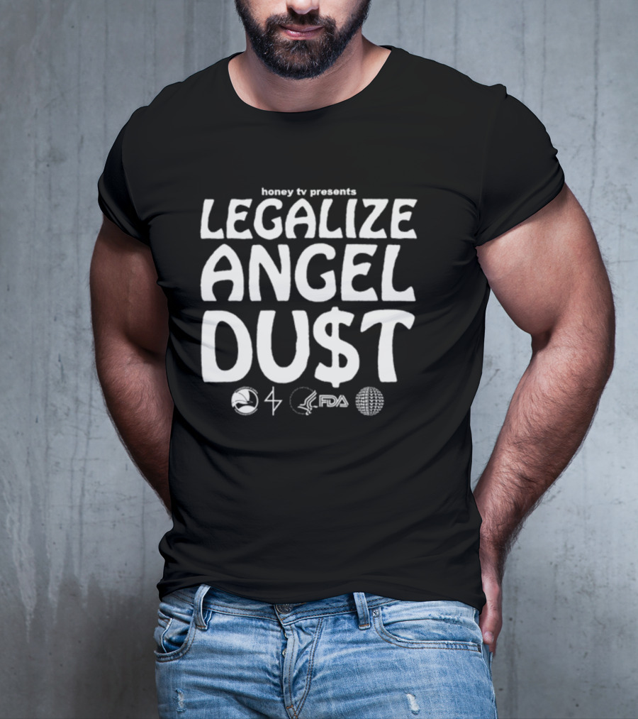 Honey Tv Presents Legalize Angel Dust With Iconic Symbols T-Shirt