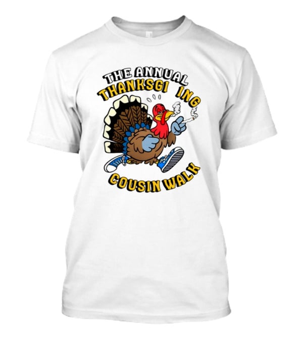 The Annual Thanksgiving Cousin Walk Turkey Smoking Sneakers Fun T-Shirt