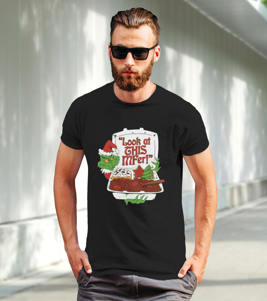 Look At This Mfer Christmas Grinch Santa With Holiday Food Box T-Shirt