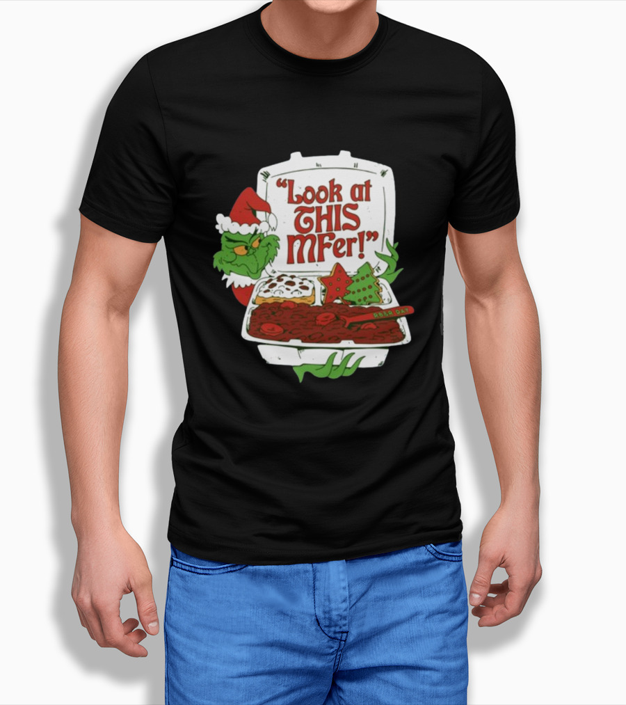 Look At This Mfer Christmas Grinch Santa With Holiday Food Box T-Shirt