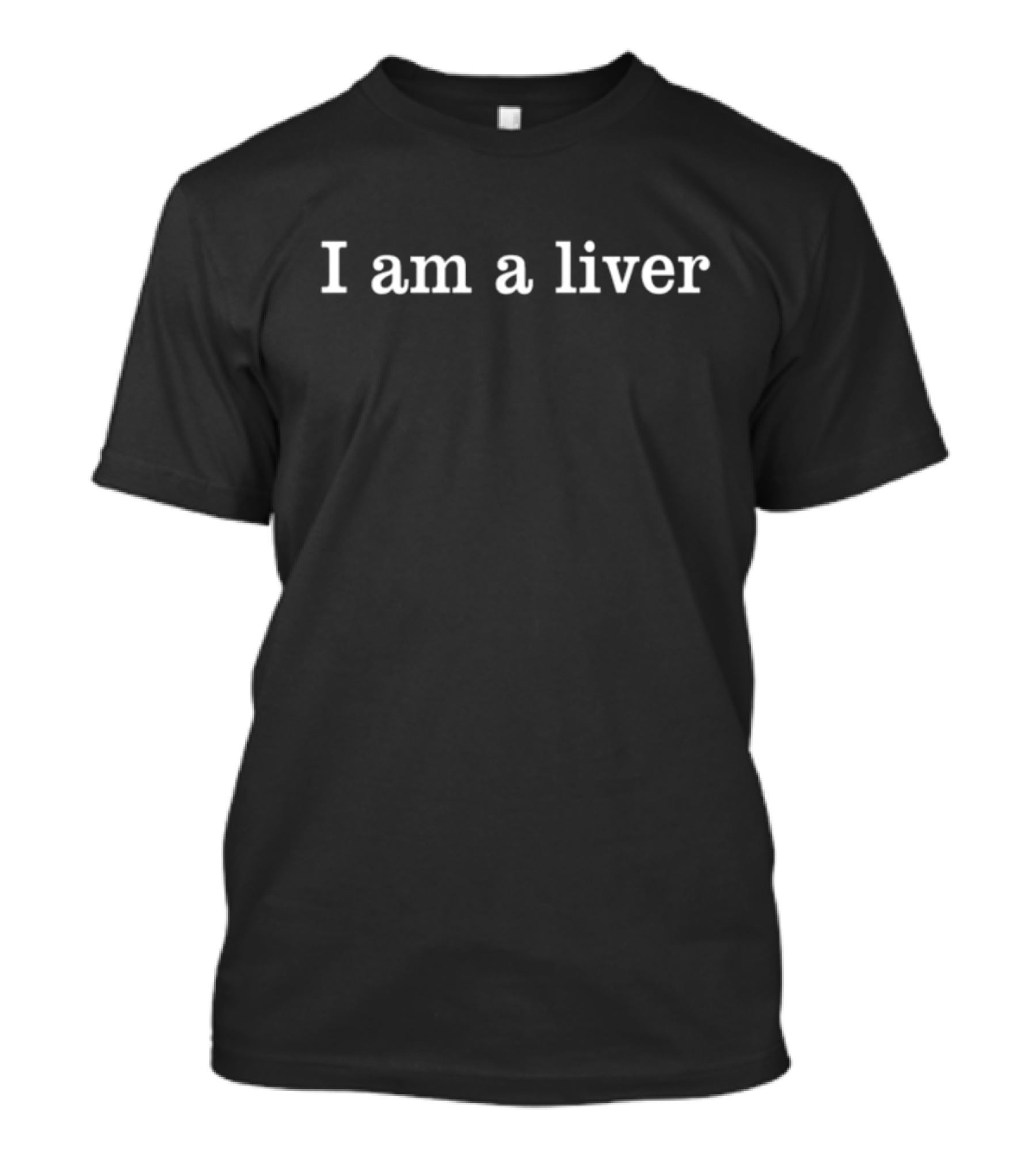 Orry Wears I Am A Liver Simple T-Shirt