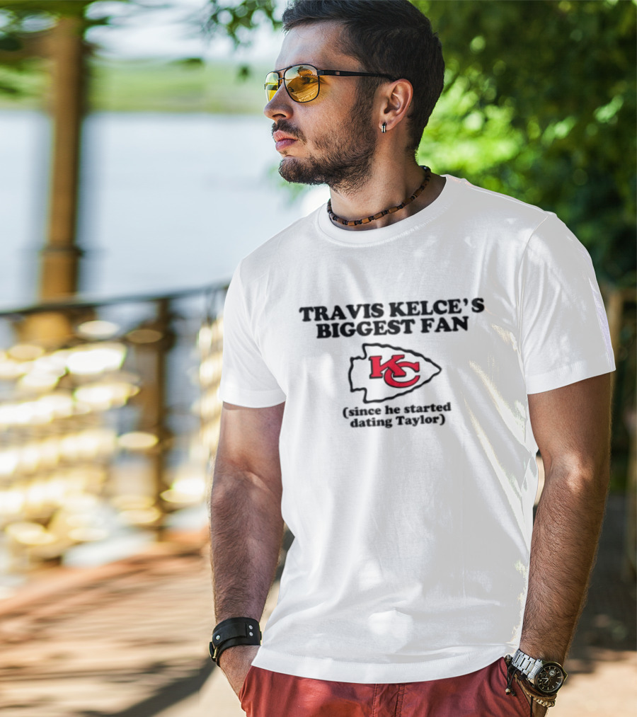 Travis Kelce’s Biggest Fan KC Arrowhead Since Dating Taylor T-Shirt