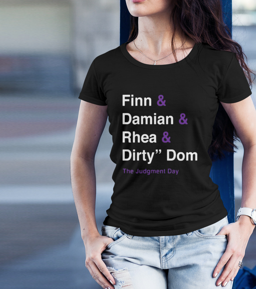 Finn And Damian And Rhea And Dirty Dom The Judgment Day T-Shirt