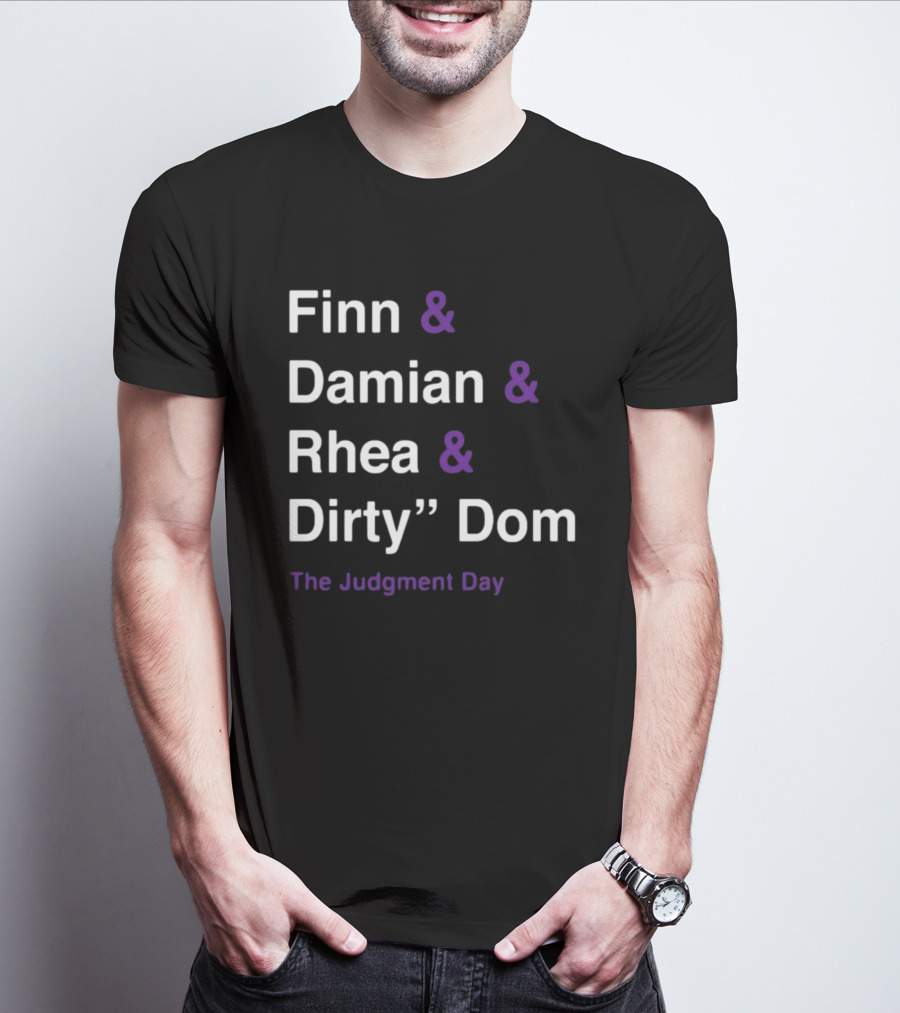 Finn And Damian And Rhea And Dirty Dom The Judgment Day T-Shirt
