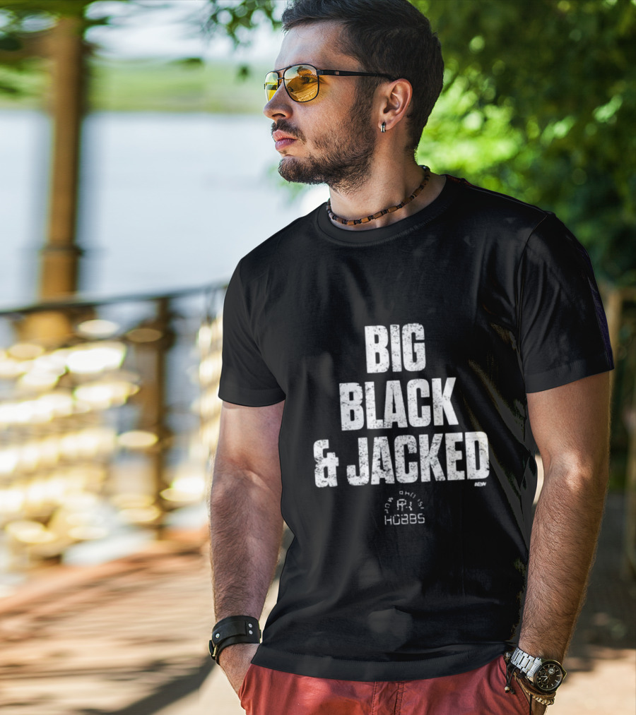 Big Black And Jacked Truewilliehobbs AEW T-Shirt