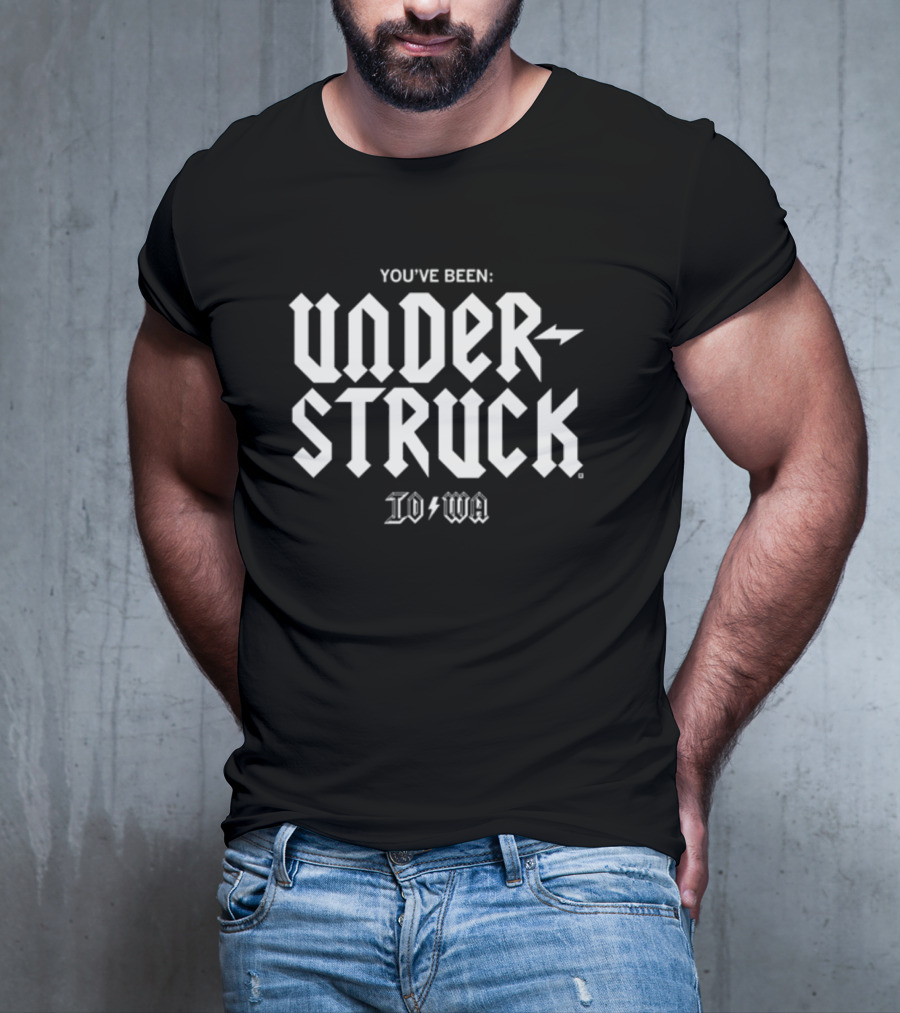 You've Been Under Struck Iowa Lightning Bolt Font T-Shirt