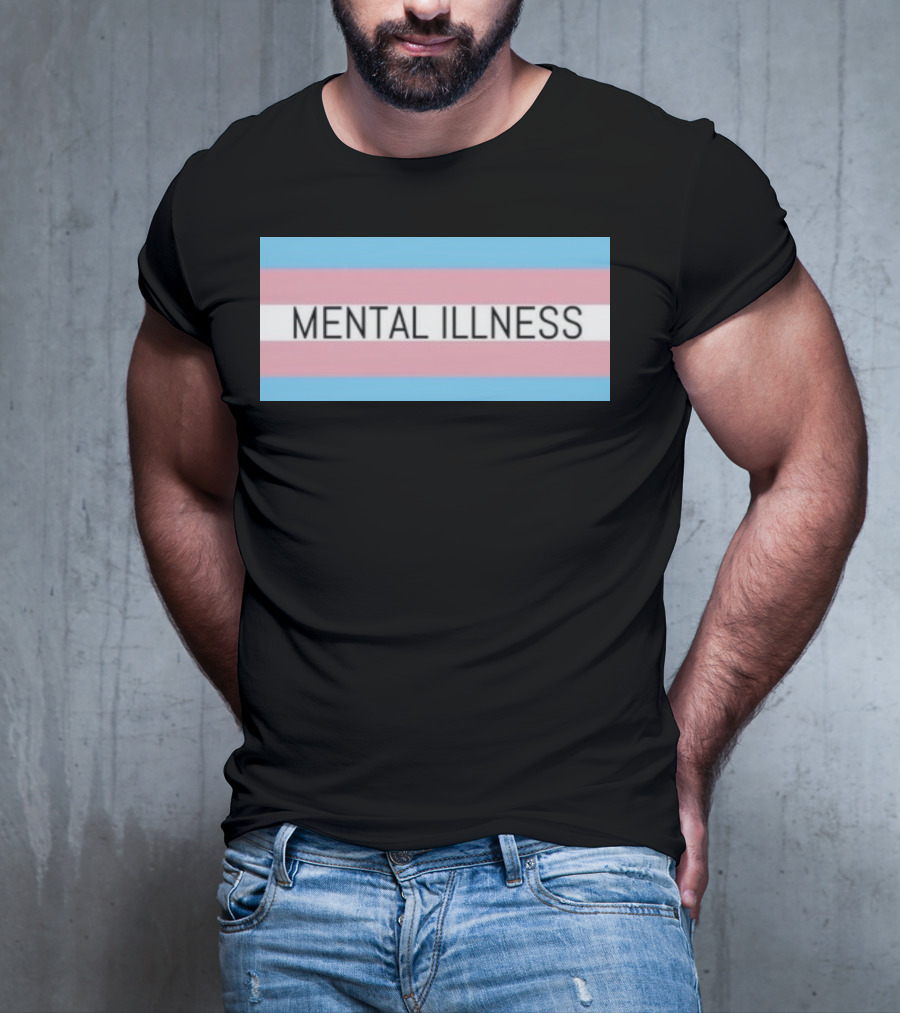 Mental Illness Text On Transgender Pride Flag Background T-Shirt