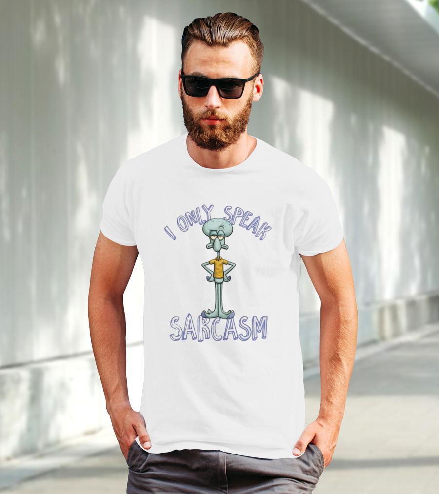 I Only Speak Sarcasm Squidward T-Shirt