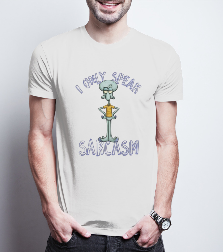 I Only Speak Sarcasm Squidward T-Shirt