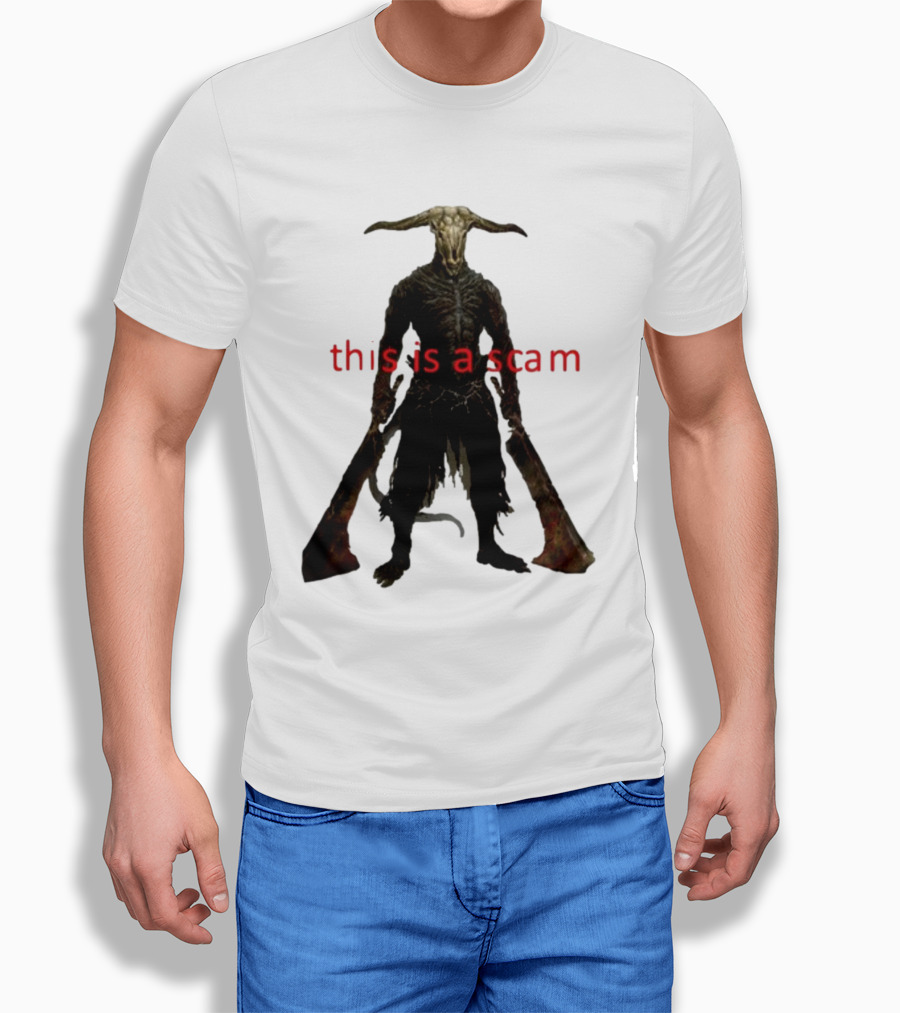 This Is A Scam Capra Demon Dark Souls Fan Art Monster Gaming Meme T-Shirt
