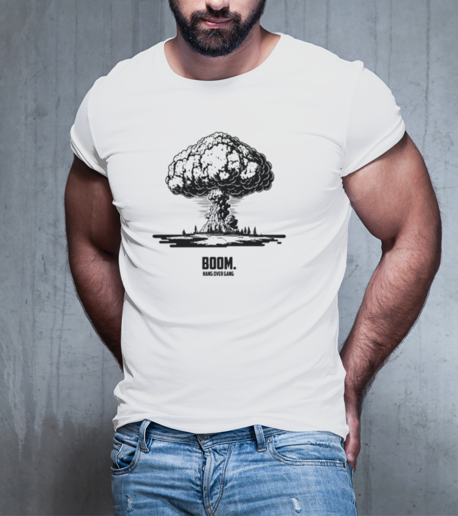 Boom Hang Over Gang Nuclear Explosion T-Shirt