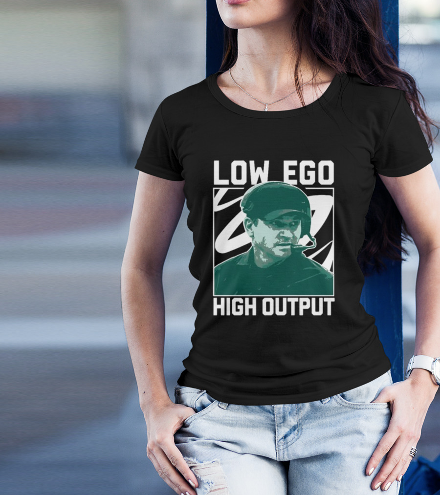 Low Ego High Output Coach Image T-Shirt