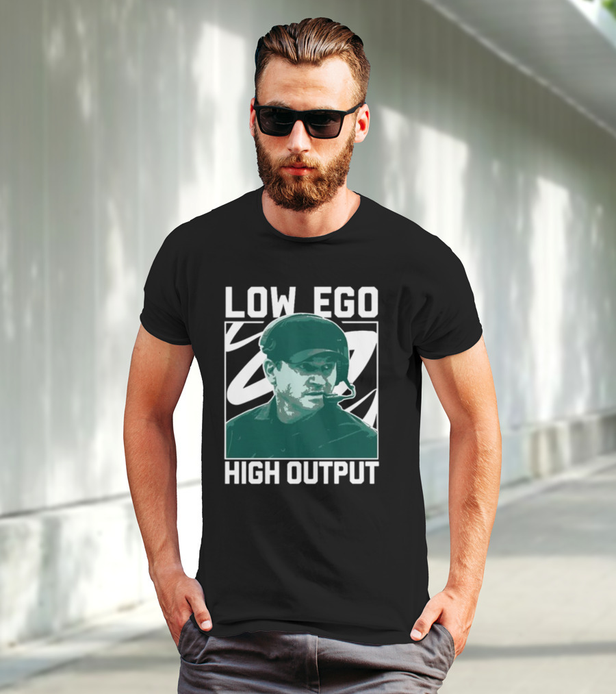 Low Ego High Output Coach Image T-Shirt